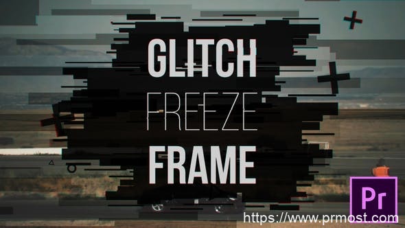 051信号干扰冻结帧Pr模版，Glitch Freeze Frame