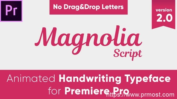 419手绘文字特效视频包装Mogrt预设Pr预设，Magnolia – Animated Handwriting Typeface