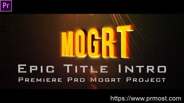 462史诗级大气文字标题Mogrt预设Pr模版，Epic Title Intro (mogrt)