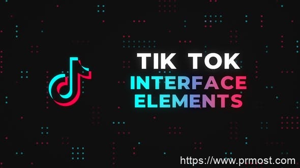 748直播短视频特效Pr模版，Tik Tok Interface Elements – Premiere Pro