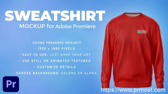 971服装卫衣创意视频Pr模版，Sweatshirt Mockup Template – Animated Mockup PREMIERE
