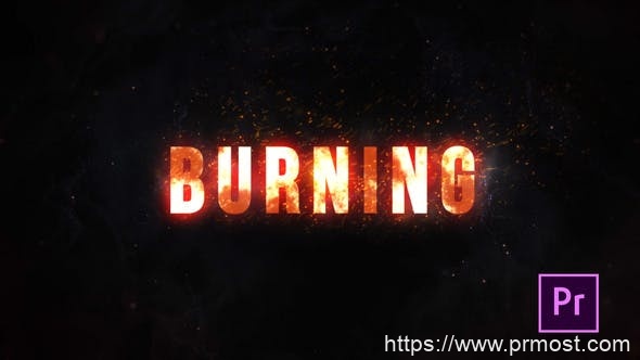 1588-《燃烧的火焰》片名首映文字标题演绎Pr模板Burning Fire Title – Premiere Pro