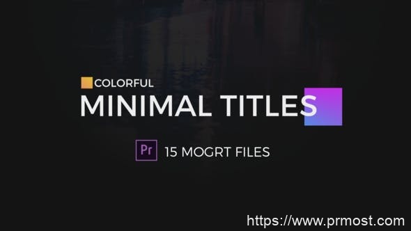 2019-为Premiere Pro提供丰富多彩的小标题动态演绎Pr模板Colorful Minimal Titles For Premiere Pro