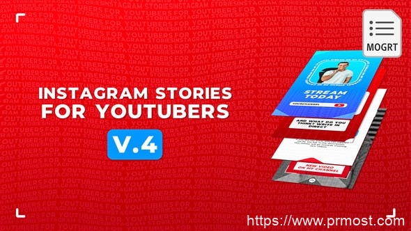 3204-适用于YouTubers的Instagram故事展示Pr模板Instagram Stories For YouTubers v.2 – MOGRT