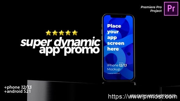 4360-适用于Premiere Pro的超级动态应用推广演示视频Pr模板Super Dynamic App Promo – Phone 13 – Android – App Demo Video Premiere Pro