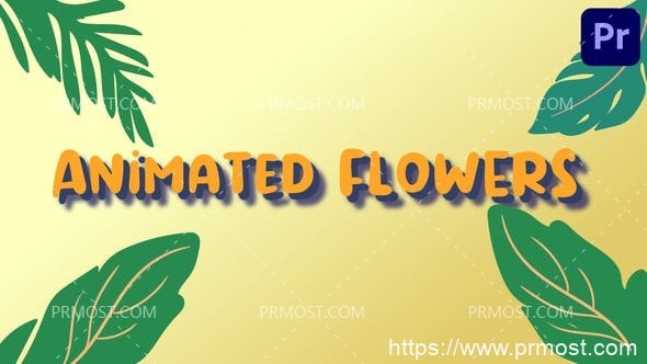 5366-为Premiere Pro制作动画花卉展示Pr模板Animated Flowers for Premiere Pro