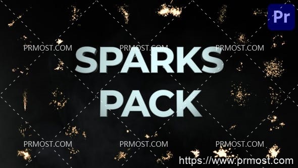 5808火花包特效AE模版Pr模版Sparks Pack for Premiere Pro