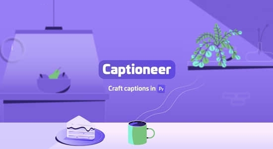 中文汉化-PR脚本|快捷字幕文字动画预设编辑工具 Captioneer v1.4.1